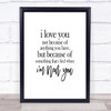 I Love You Quote Print Poster Typography Word Art Picture