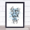 Let Your Heart Fly Inspirational Quote Print Blue Watercolour Poster