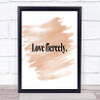 Love Fiercely Quote Print Watercolour Wall Art