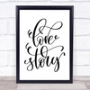 Love Story Swirl Quote Print Poster Typography Word Art Picture