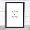 Love The Life You Live Quote Print Poster Typography Word Art Picture