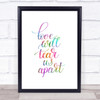 Love Will Tear Us Apart Rainbow Quote Print