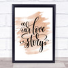 Our Love Story Quote Print Watercolour Wall Art