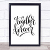 Together Forever Quote Print Poster Typography Word Art Picture