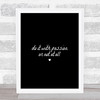 With Passion Quote Print Black & White