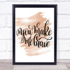 You Make Me Brave Quote Print Watercolour Wall Art