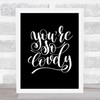 You're So Lovely Quote Poster