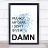 Blue Gone With The Wind Frankly Give A Damn Quote Wall Art Print