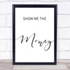 Show Me The Money Jerry Maguire Movie Quote Wall Art Print