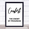 The Greatest Showman Comfort Enemy Of Progress Quote Wall Art Print