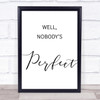 Well, Nobody's Perfect Some Like It Hot Quote Wall Art Print