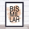 Watercolour Bismillah Quote Print