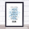 God Often Uses Inspirational Quote Print Blue Watercolour Poster