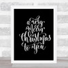 Christmas A Very Merry Xmas Quote Print Black & White