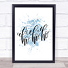 Christmas Ho Ho Ho Inspirational Quote Print Blue Watercolour Poster