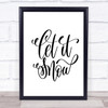 Christmas Let It Snow Quote Print Poster Typography Word Art Picture