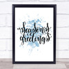 Christmas Seasons Greetings Inspirational Quote Print Blue Watercolour Poster