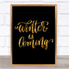 Christmas Winter Is Coming Quote Print Black & Gold Wall Art Picture