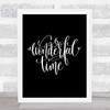 Christmas Wonderful Time Quote Print Black & White