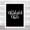 Christmas Xmas Cheer Quote Print Black & White