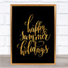 Happy Summer Holidays Quote Print Black & Gold Wall Art Picture