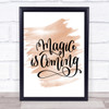 Magic Is Coming Quote Print Watercolour Wall Art