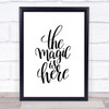 Magic Is Here Quote Print Poster Typography Word Art Picture