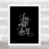 Sea Air Sun Quote Print Black & White