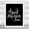 Vitamin Sea Quote Print Black & White