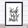 Drink More Water Quote Print Poster Typography Word Art Picture