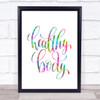 Healthy Body Rainbow Quote Print
