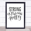 Strong Is New Pretty Quote Print Poster Typography Word Art Picture