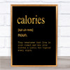 Word Definition Calories Quote Print Black & Gold Wall Art Picture