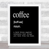 Word Definition Coffee Quote Print Black & White