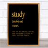 Word Definition Study Quote Print Black & Gold Wall Art Picture