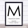 Malacca Town Malaysia Coordinates Travel Print
