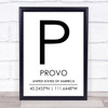 Provo United States Of America Coordinates World City Quote Print