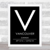 Vancouver Canada Coordinates Black & White World City Travel Print