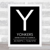 Yonkers United States Of America Coordinates Black & White Travel Quote Print