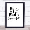 My Cat Is Puuuuuurfect Quote Typography Wall Art Print