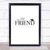 My Little Friend Mouse Rat Rodent Quote Typography Wall Art Print