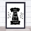 Time Spent With Dogs Is Never Wasted Quote Typography Wall Art Print