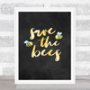 Save The Bees Chalk Style Quote Typography Wall Art Print