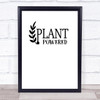 Vegan Plant Powered Quote Typography Wall Art Print