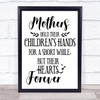 Mother's Hold Their Children's Hands Quote Typography Wall Art Print