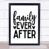 Family Ever After Quote Typography Wall Art Print