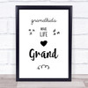 Grandkids Make Life Grand Quote Typography Wall Art Print