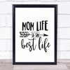 Mom Life Is The Best Life Quote Typography Wall Art Print