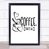 Coffee That's All Quote Typography Wall Art Print