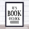 It's Book O'clock Reading Quote Typography Wall Art Print